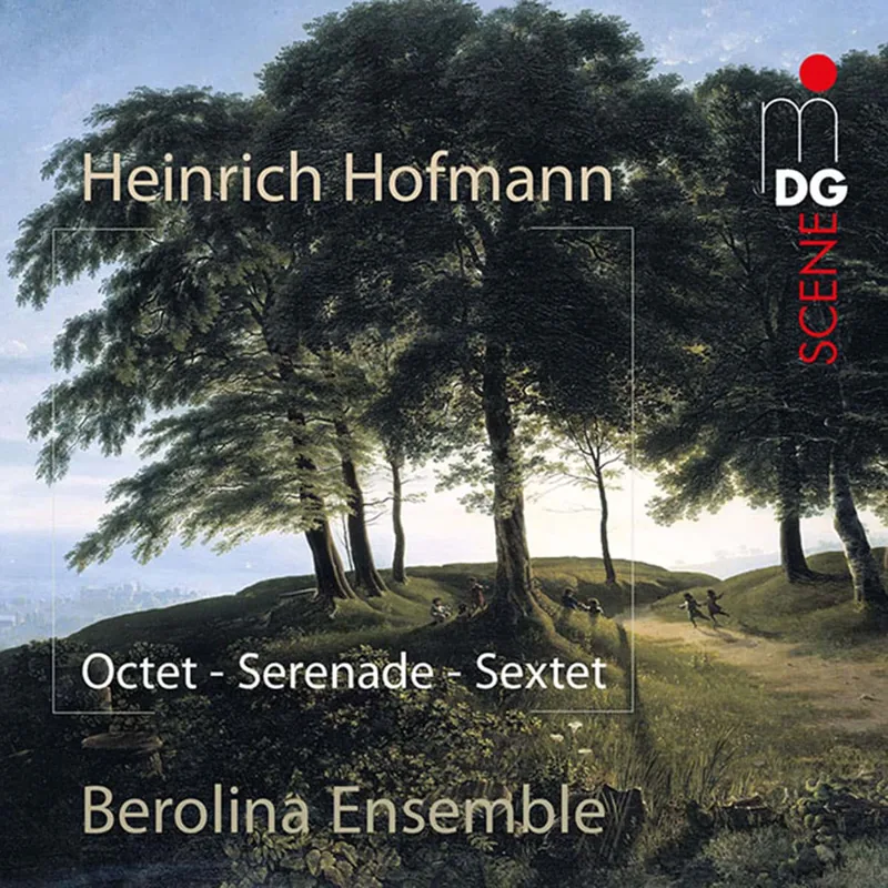 Heinrich Hofmann – Sextett op. 25 · Serenade op. 65 · Oktett op. 80 (Cover)