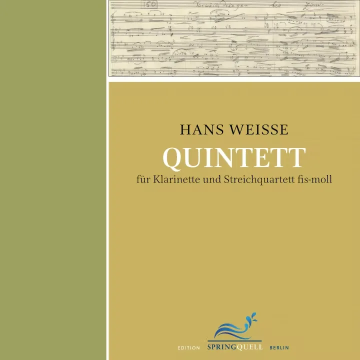 Hans Weisse – Quintett für Klarinette und Streichquartett fis-Moll (Notenausgabe)